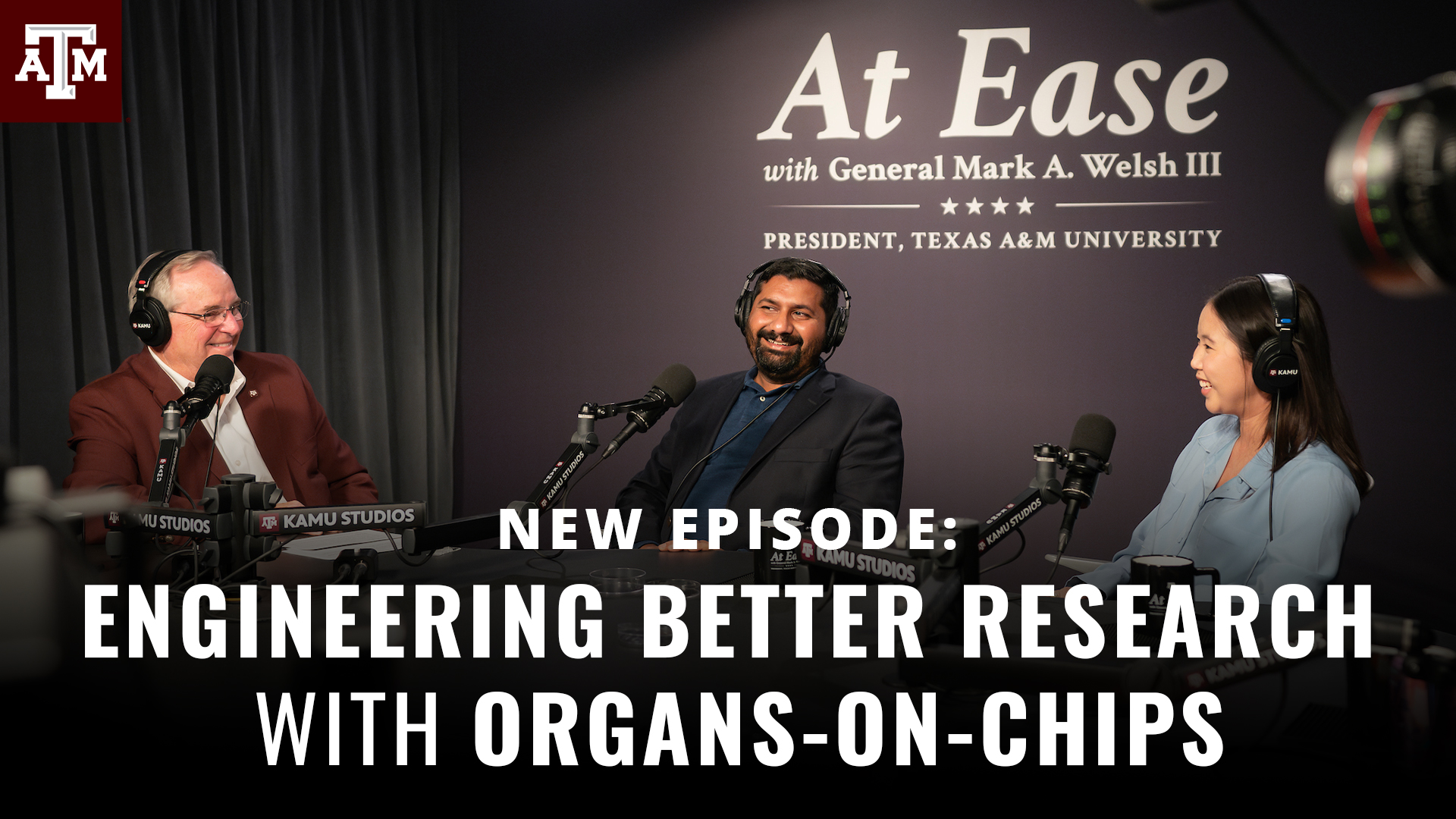 General Welsh with guests in a podcast room with the words "New Episode: Engineering Better Research with Organs-on-Chips" overlayed